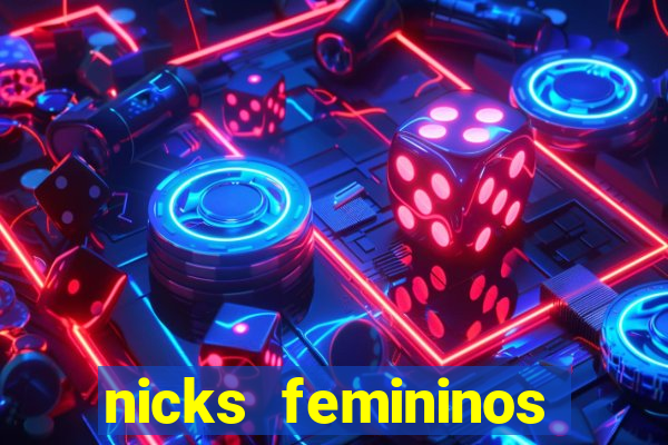 nicks femininos para jogos